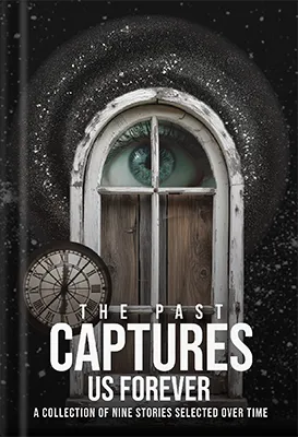 The-Past-Captures-Us-Forever by Publishing Orbit